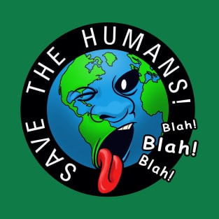 Save The Humans T-Shirt