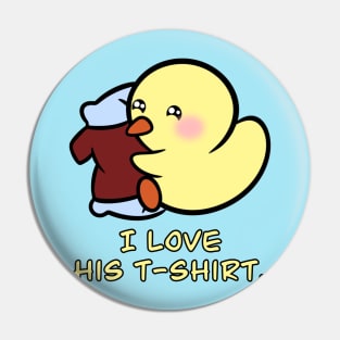 I Love His T-Shirt Pin