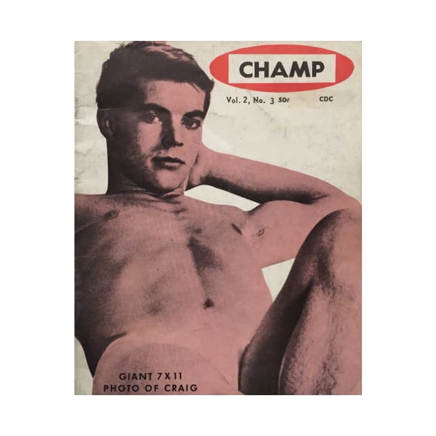 CHAMP Pictorial  - Vintage Physique Muscle Male Model Magazine Cover by SNAustralia