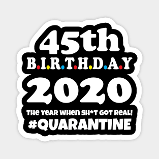 45th Birthday 2020 Quarantine Magnet