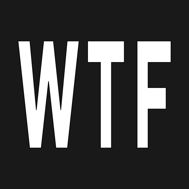 WTF by Thinkblots