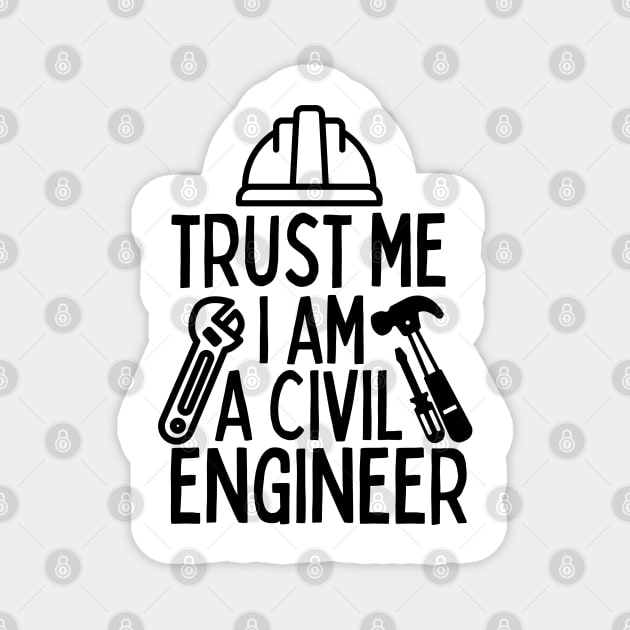 Trust me I am a civil engineer Magnet by mksjr