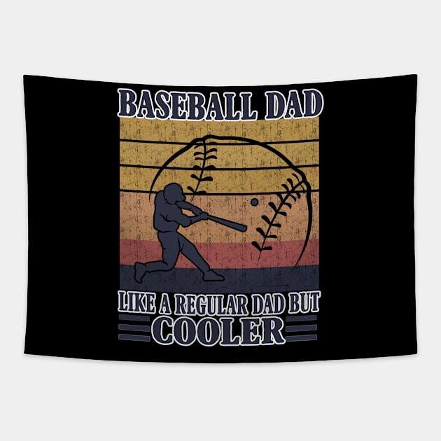 Baseball Dad Like A Regular Dad But Cooler Costume Gift Tapestry by Ohooha