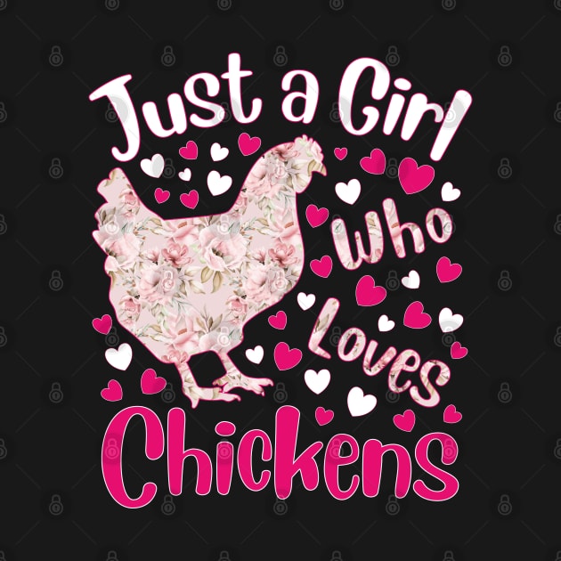 Just a Girl Who Loves Chickens Poultry Chicken Lover by silentsoularts