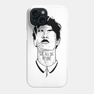 We All Die Alone Phone Case