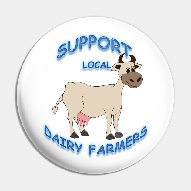 Support Local Dairy Farmers Pin by TeesandTops