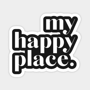 my happy place | white Magnet