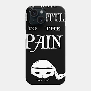 G33K-tastic!- Princess Bride( To the pain) Phone Case