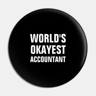 World's Okayest Accountant Pin
