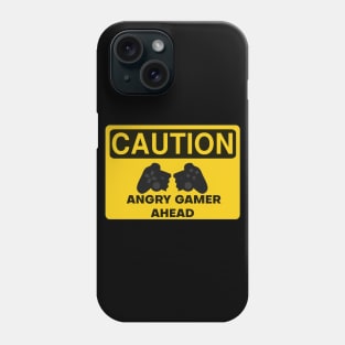 Caution. Angry Gamer Ahead Phone Case