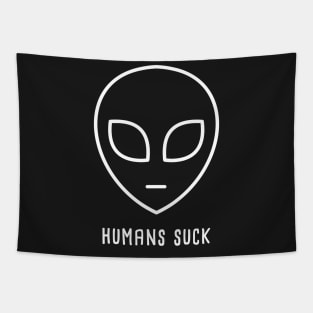 Humans Suck | Funny UFO Alien Tapestry