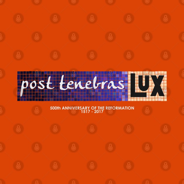 Post tenebras lux (with 500th anniversary tag) by SeeScotty