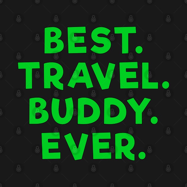 best travel buddy ever Green by Dolta