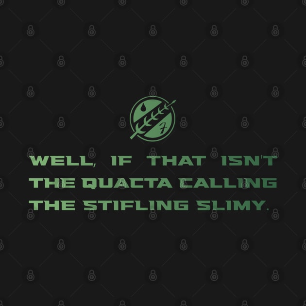 Slimy Quacta by Triad Of The Force