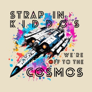 We're off to the Cosmos T-Shirt