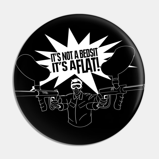 It's Not a Bedsit, Its a Flat - Tim Bisley Quote Pin by Meta Cortex