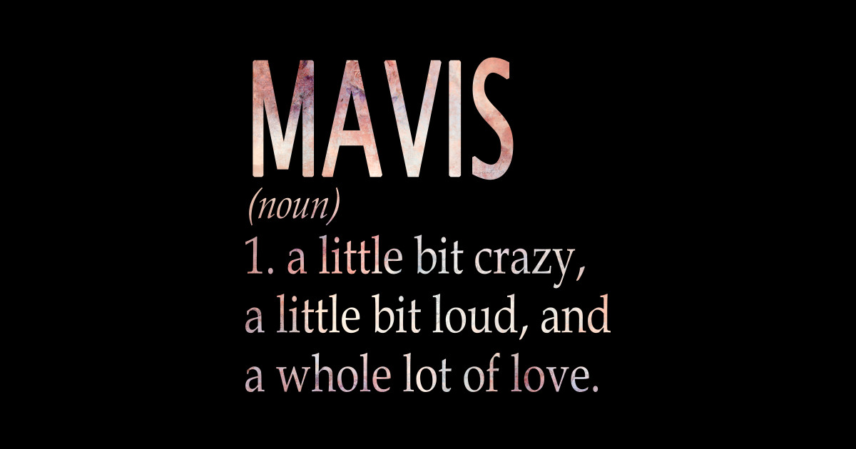 Mavis Girl Name Definition Mavis Posters and Art Prints TeePublic
