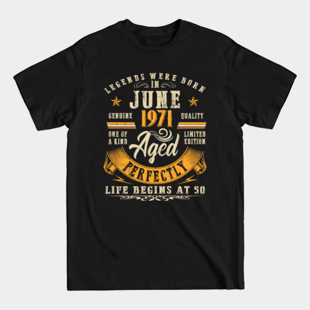 Discover 50 Years Old - Vintage June 1971 50th Birthday - Vintage June 1971 50th Birthday - T-Shirt