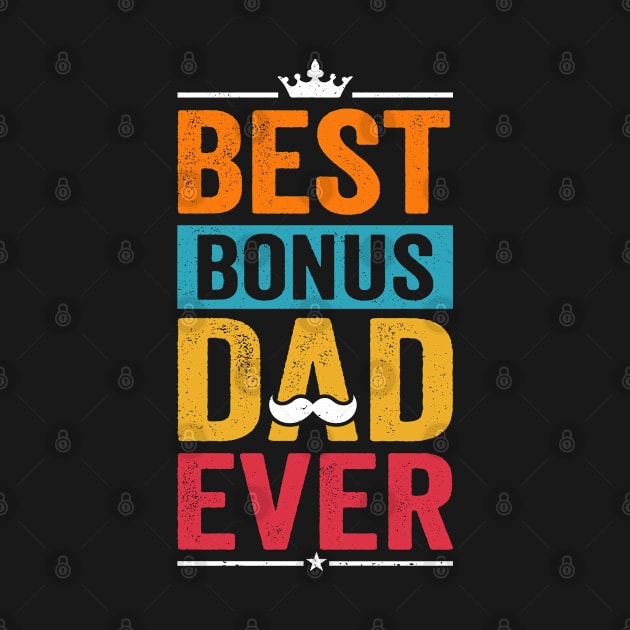 Best Bonus Dad Ever by wahmsha