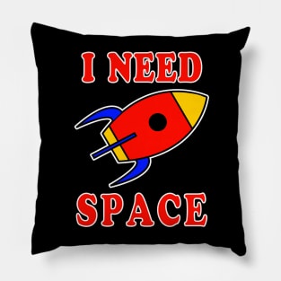 I Need Space Pillow