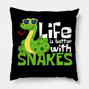 Life Is Better With Snakes Funny Pillow