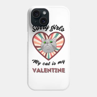 Sorry girls my cat is my Valentine - a retro vintage design Phone Case