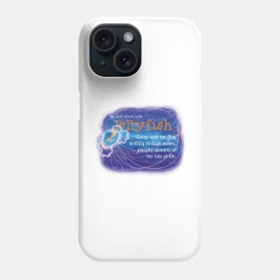 My Spirit Animal is a Jellyfish Phone Case