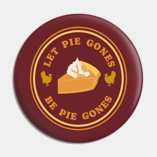 Funny Pumpkin Pie Thanksgiving Pun Pin