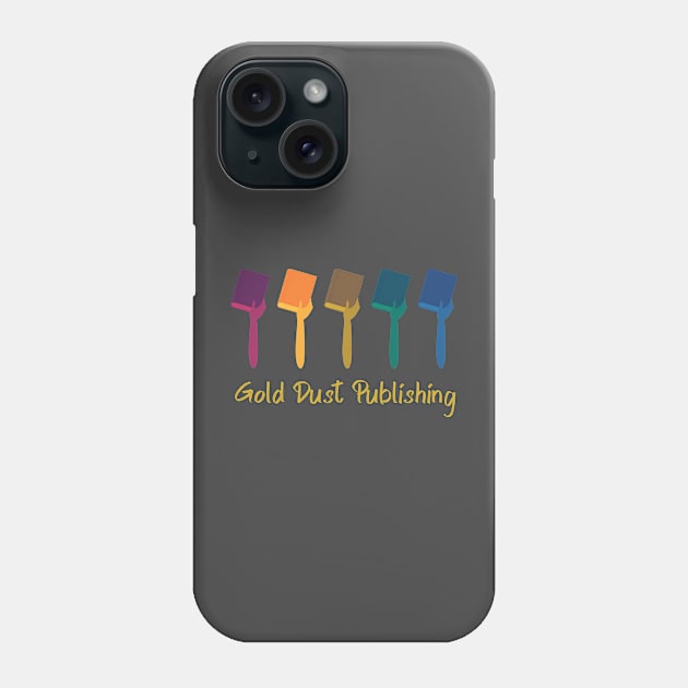 Gold Dust Publishing Pride T-Shirt Phone Case by Gold Dust Publishing