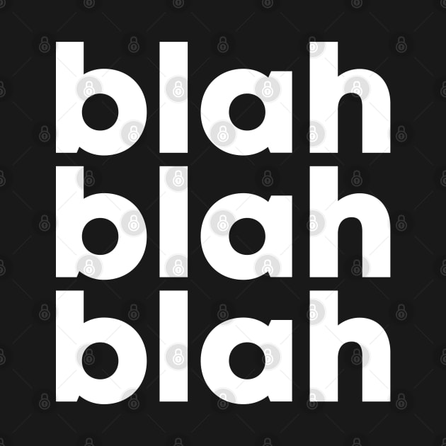 Blah Blah Blah by anycolordesigns