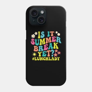 is it summer break yet? lunchlady Phone Case