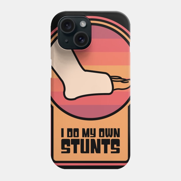 Stunts - Funny Broken Ankle Get Well Soon Gift Phone Case by MeatMan