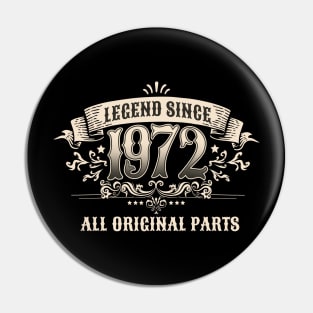 Retro Vintage Birthday Legend Since 1972 Pin