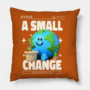 Small Changes - ClimateChange Pillow