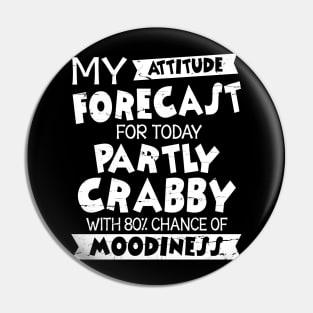 My Attitude Forecast For Today Partly Crabby With 80% Chance Of Moodiness Summer Xmas In July Pin