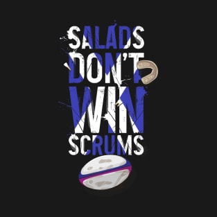 Funny Rugby Scotland / Salads don't win scrums T-Shirt