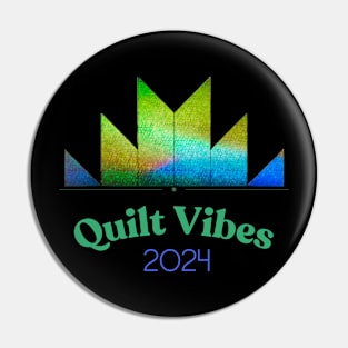 Quilt Vibes Pin