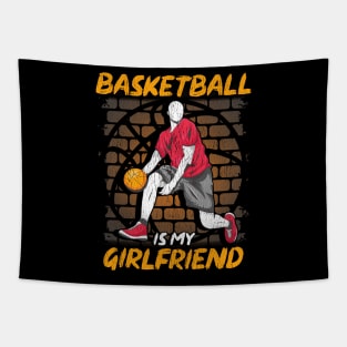 Funny Basketball Is My Girlfriend Hoops Players Tapestry