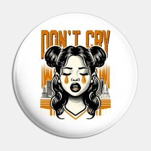 Don't Cry Baby Pin