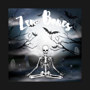 Skeleton meditating - Zen Bones T-Shirt