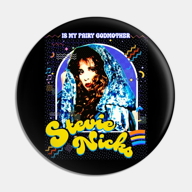 Stevie Nicks Is My Fairy Godmother Pin by TesieAraa