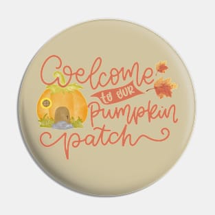 Welcome to our pumpkin patch Pin