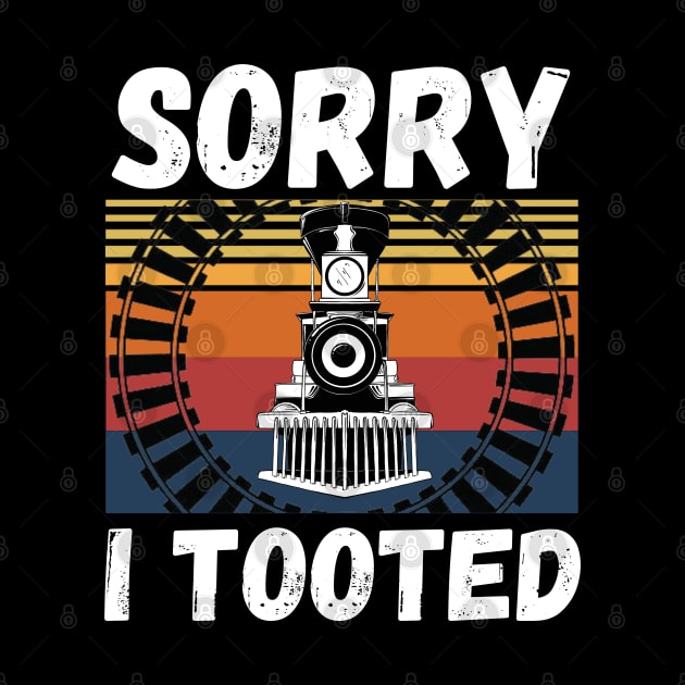 Sorry I Tooted Funny Train by JustBeSatisfied