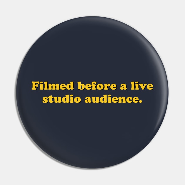 Filmed Before a Live Studio Audience Pin by GloopTrekker