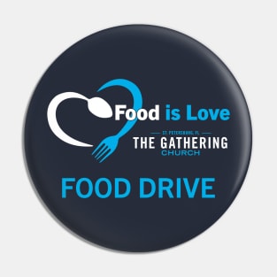 Food is Love Food Drive Pin