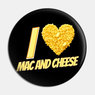 I Love Mac And Cheese Pin