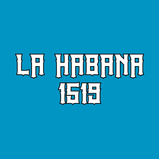 La Habana 1519 T-Shirt