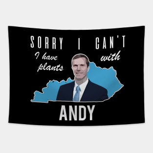 Sorry I Can't I Have Plans - Andy Beshear Tapestry