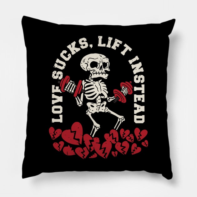 Love sucks, Lift Instead Anti valentine Gym Pillow by XYDstore