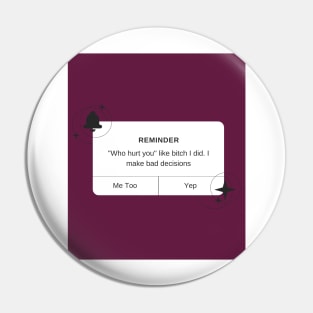 I Make Bad Decisions - Print Pin